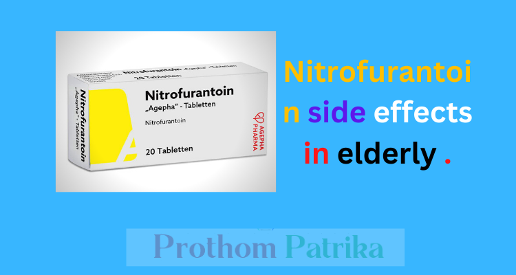 Nitrofurantoin side effects in elderly  