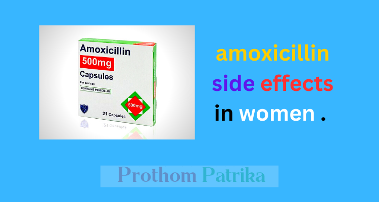 Amoxicillin Side Effects In Women